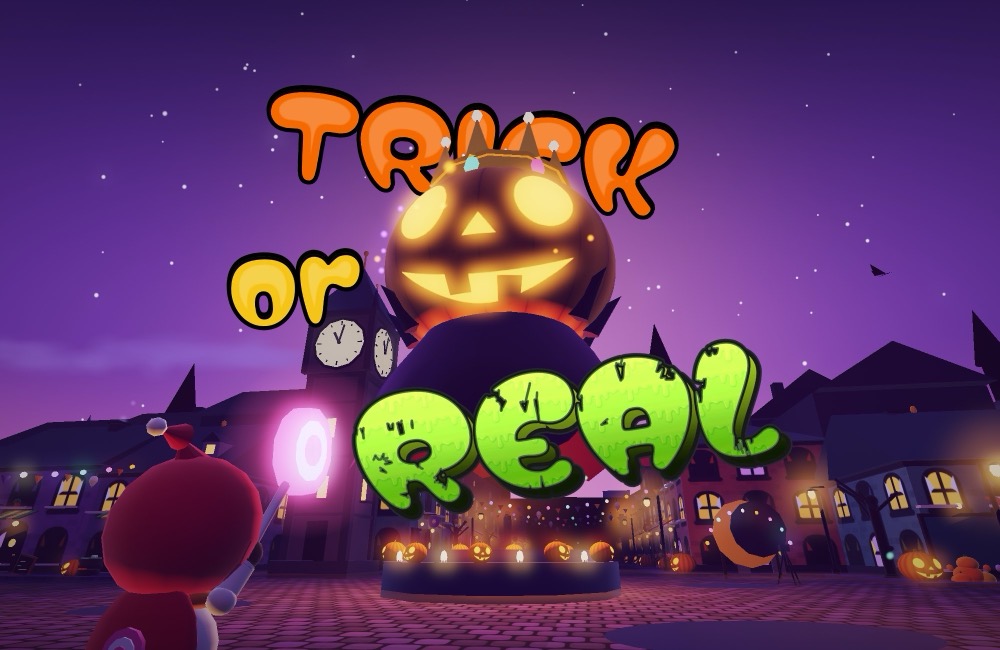 TRICK or REAL